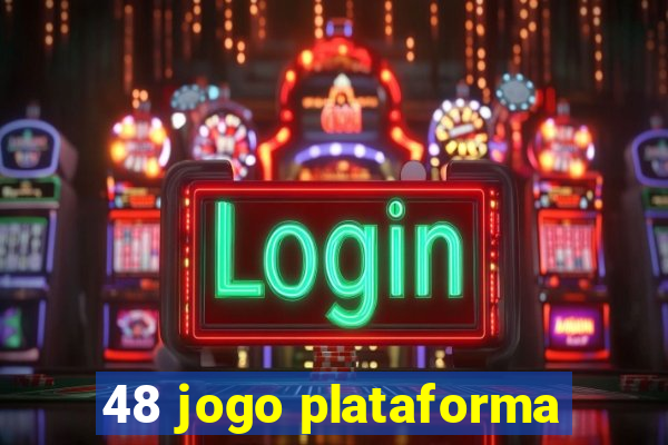 48 jogo plataforma